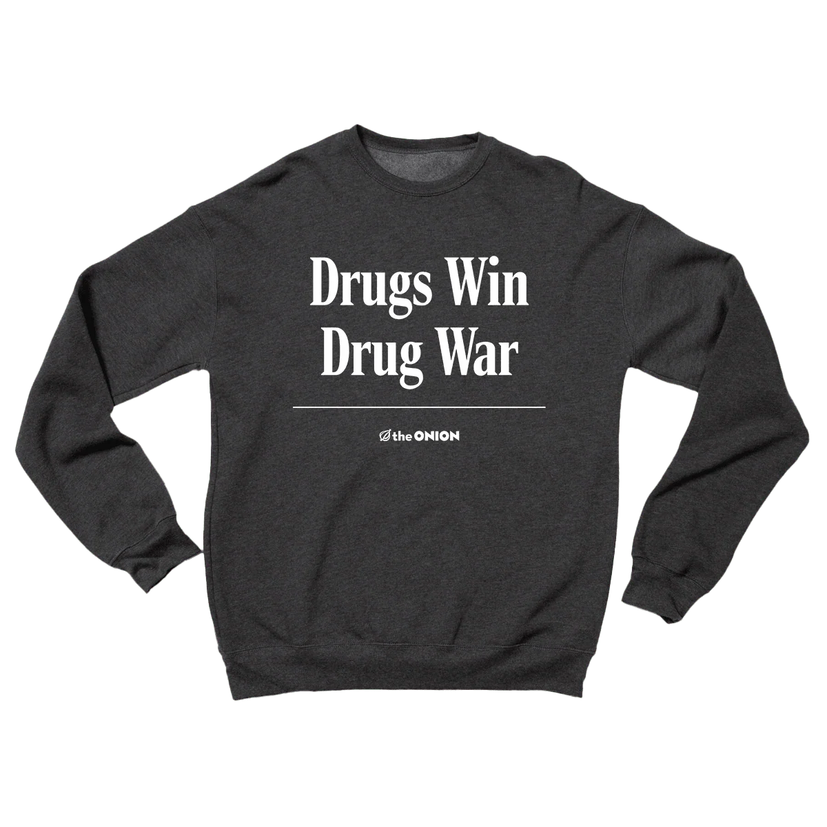 'Drugs Win Drug War' Headline Sweatshirt - Image 2