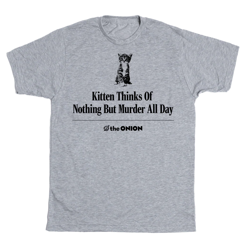 'Kitten Thinks Of Nothing But Murder' Headline T-Shirt - Image 2