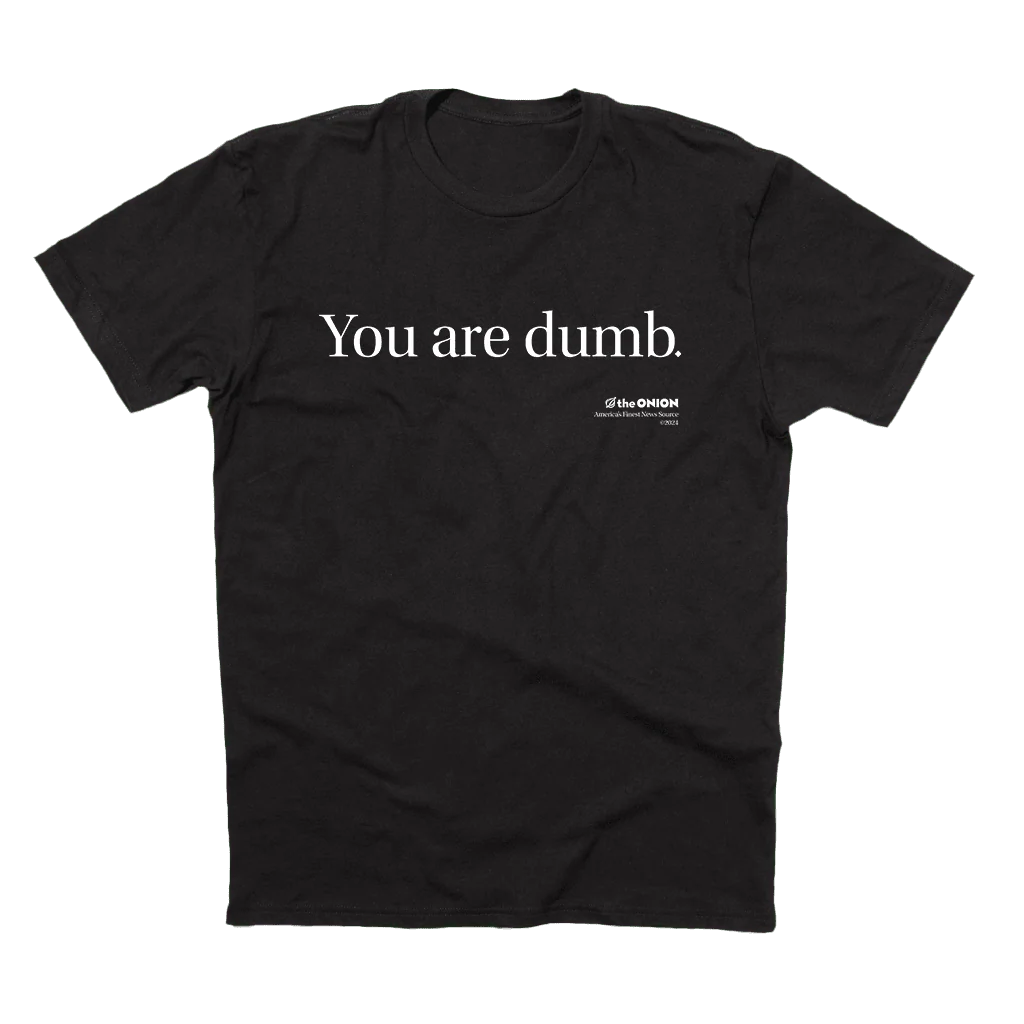 'You Are Dumb' Vintage T-Shirt - Image 2
